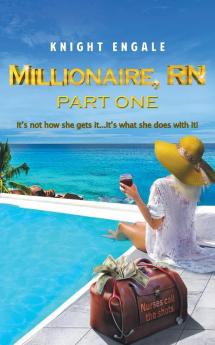 Millionaire RN - Part One