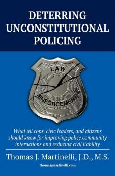 DETERRING UNCONSTITUTIONAL POLICING