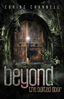 Beyond The Bolted Door