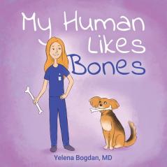 My Human Likes Bones