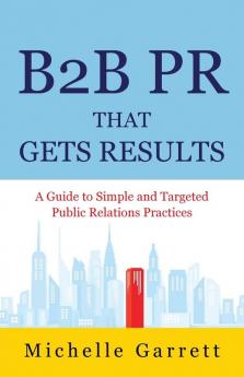 B2B PR That Gets Results