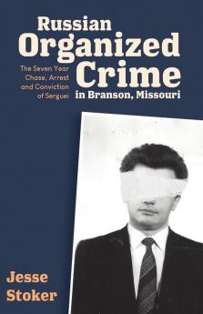Russian Organized Crime in Branson Missouri