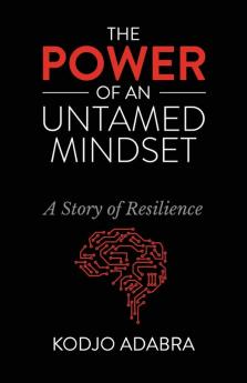 THE POWER OF AN UNTAMED MINDSET