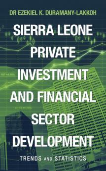 Sierra Leone Private Investment and Financial Sector Development