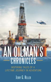 An Oilman's Chronicles