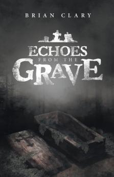 Echoes from the Grave