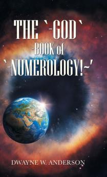 The `-God `-Book of `-Numerology!~'