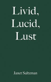 Livid Lucid Lust