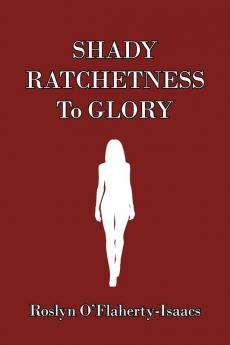 Shady Ratchetness to Glory