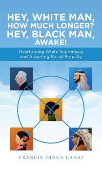 Hey White Man How Much Longer? Hey Black Man Awake!