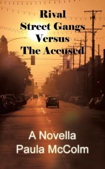 Rival Street Gangs Versus the Accused