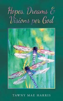 Hopes Dreams & Visions Per God