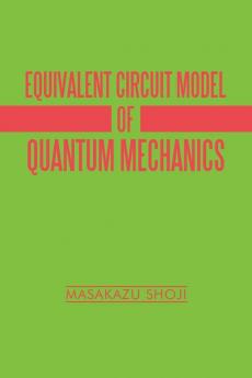 Equivalent Circuit Model of Quantum Mechanics