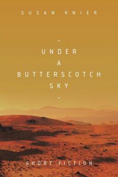 Under a Butterscotch Sky