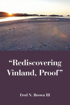Rediscovering Vinland Proof