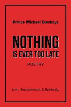 Nothing Is Ever Too Late