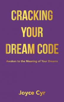 Cracking Your Dream Code