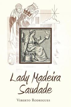 Lady Madeira Saudade
