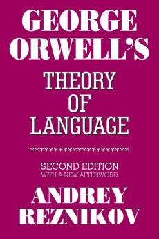George Orwell's Theory of Language