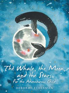 The Whale the Moon and the Stars