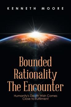 Bounded                         Rationality                                             the Encounter