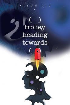 (  ) Trolley Heading Towards (  )