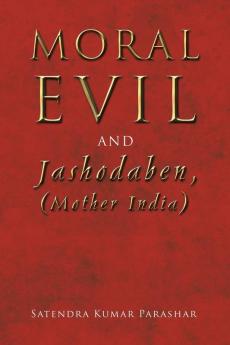 Moral Evil  and Jashodaben (Mother India)