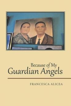 Because of My Guardian Angels