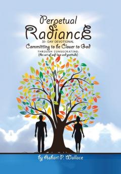 Perpetual Radiance 31- Day Devotional