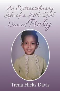 An Extraordinary Life of a Little Girl Named Pinky