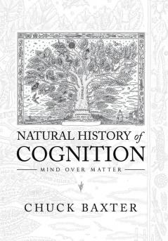 Natural History of Cognition: Mind over Matter