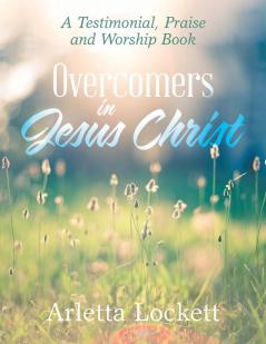 Overcomers in Jesus Christ