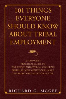 101 Things Everyone Should Know About Tribal Employment