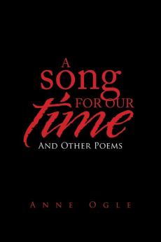 A Song for Our Time: And Other Poems