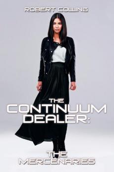 The Continuum Dealer: The Mercenaries