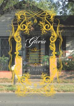 Gloria: A Collection of Three Books of Poems and Reflections