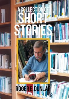 A Collection of Short Stories