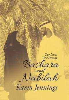 Bashara and Nabilah: Two Lives One Destiny