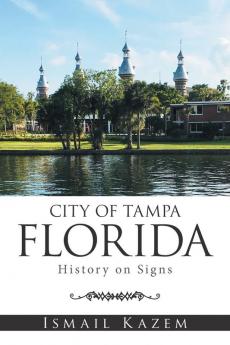 City of Tampa Florida: History on Signs