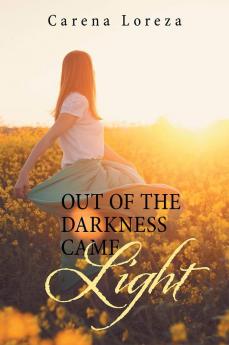 Out of the Darkness Came Light