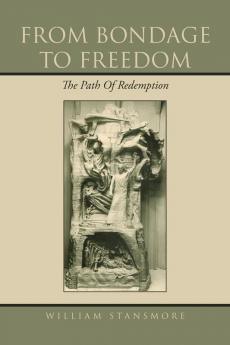 From Bondage to Freedom