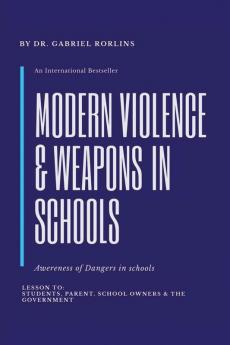 Modern Violence and Weapons in Schools