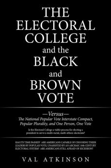 The Electoral College  and the Black and Brown Vote