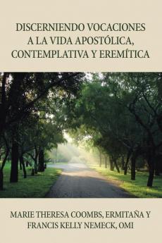 Discerniendo Vocaciones a La Vida Apost��lica Contemplativa Y Erem��tica