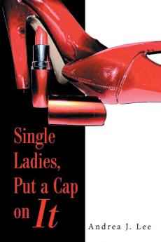 Single Ladies Put a Cap on It