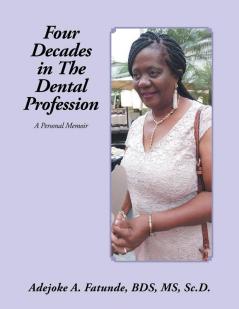 Four Decades in  the Dental Profession