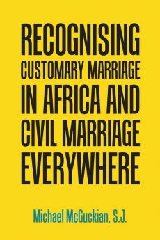 Recognising Customary Marriage in Africa  and Civil Marriage Everywhere