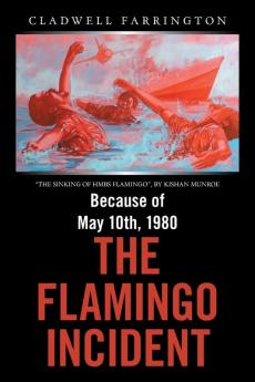 Because of May 10Th 1980; the Flamingo Incident