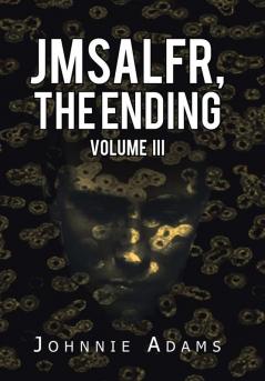 Jmsalfr the Ending Volume Iii