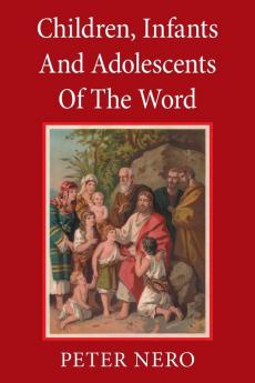 Children Lnfants and Adolescents of the Word